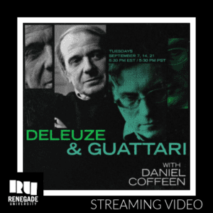 Deleuze and Guattari